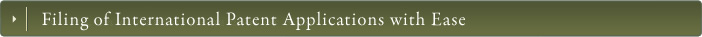Filing of International Patent Applications with Ease
